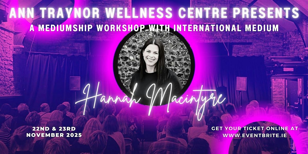 2 - Day Mediumship Workshop with International Medium Hannah Macintyre