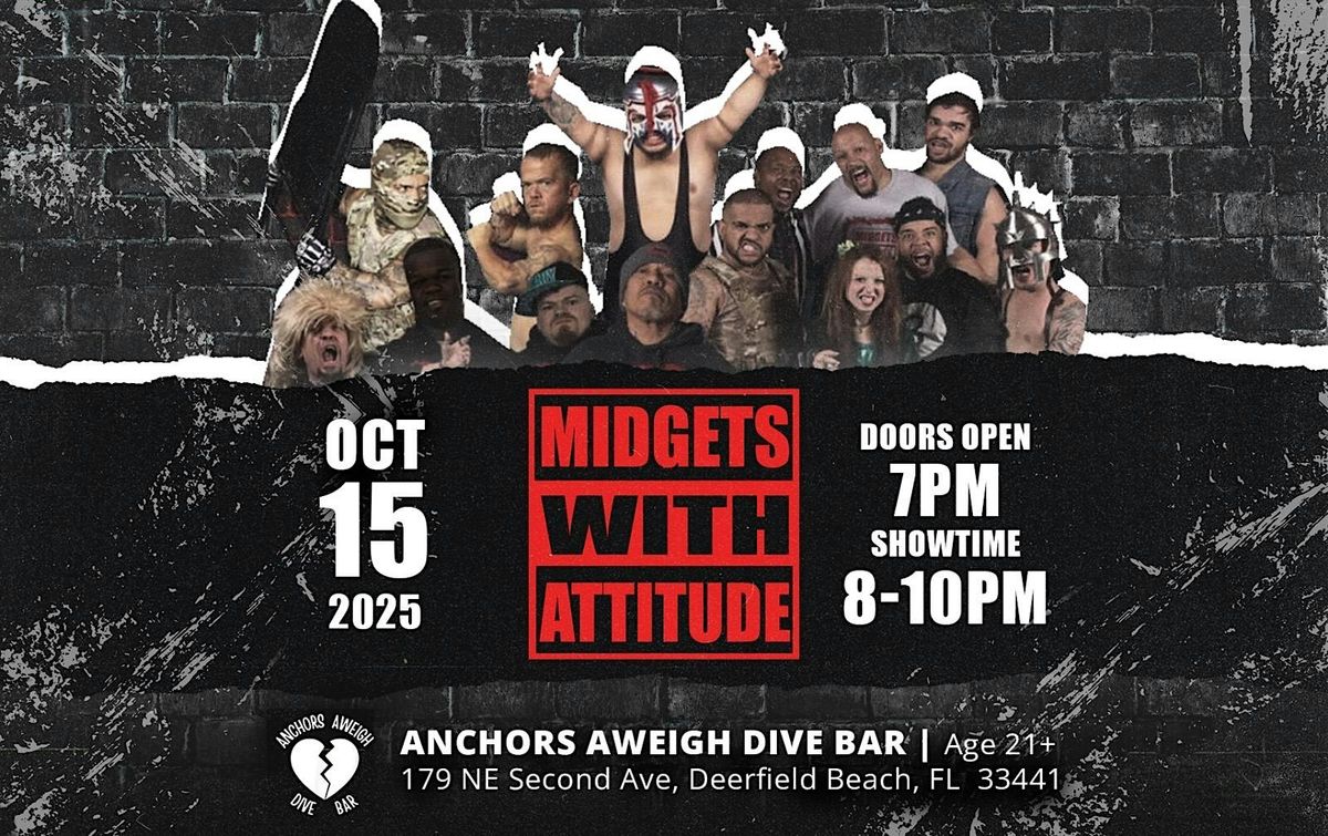 Midget Mayhem Wrestling with Attitude Goes Wild! Deerfield FL 21+