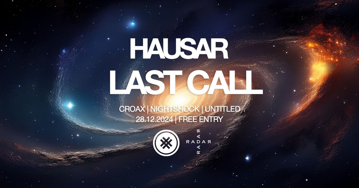 Hausar: Last Call @Radar Reykjavik