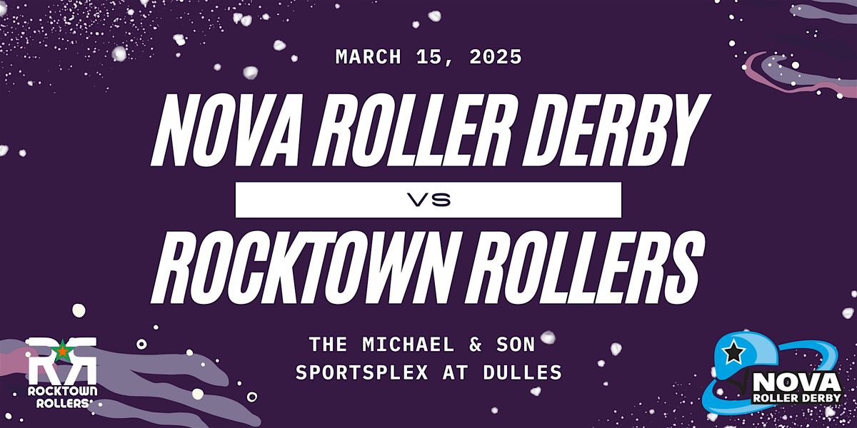 NOVA Roller Derby SEASON OPENER - Double Header vs. Rocktown Rollers