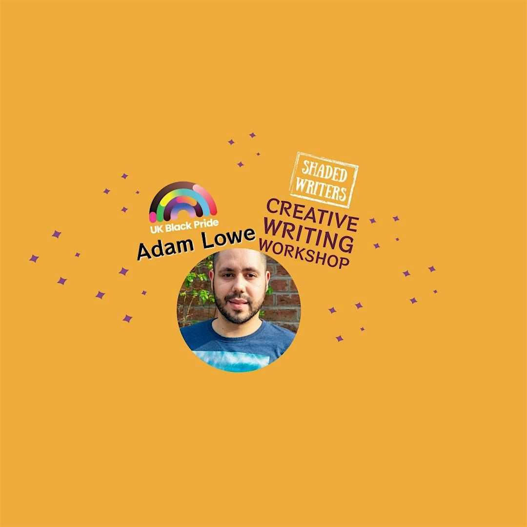 Adam Lowe x UK Black Pride Creative Writing Workshop (Manchester)