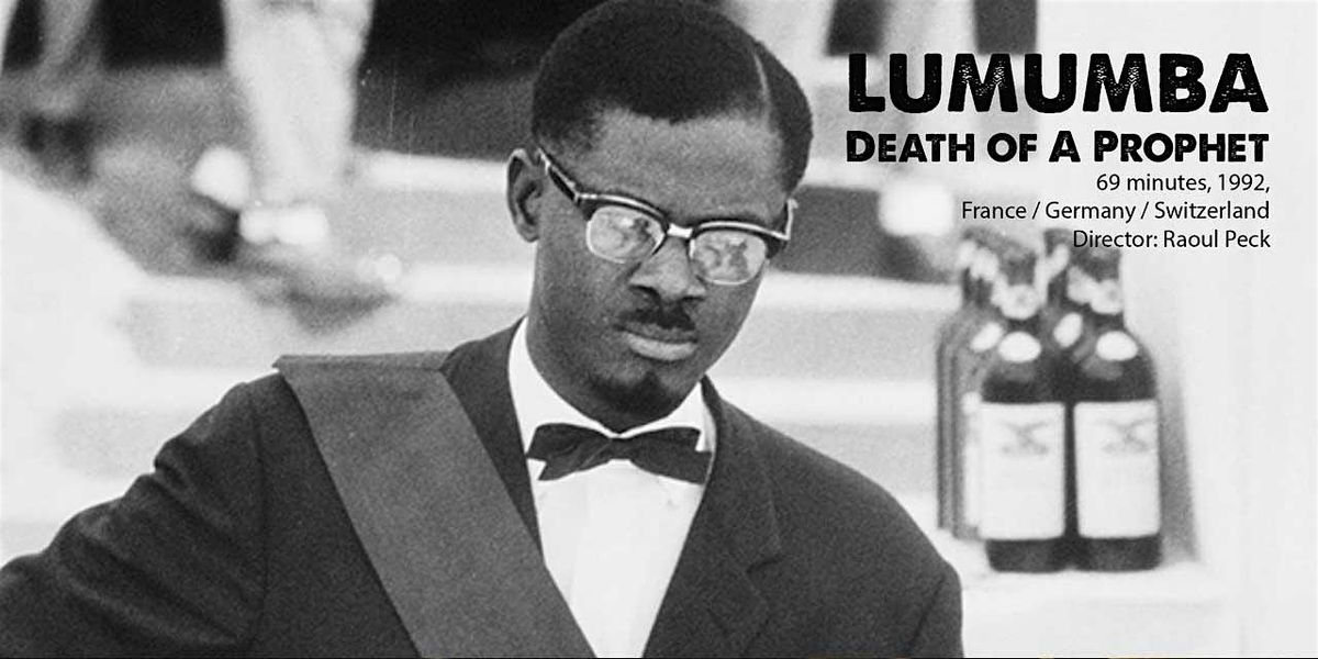 Lumumba: Death of a Prophet - Film by Raoul Peck