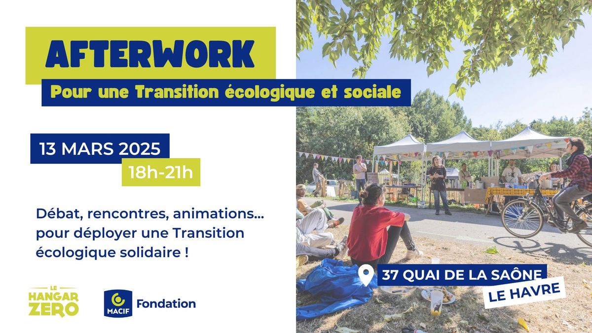 AFTERWORK - Pour une Transition Ecologique et Sociale - Fondation MACIF \ud83c\udf31