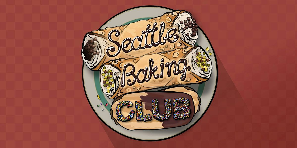 Seattle Baking Club April 2025 Meetup