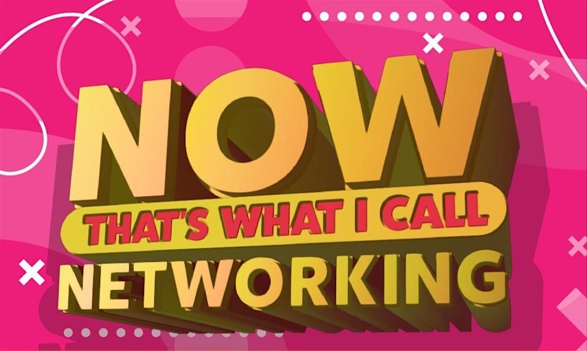 Now That's What I Call Networking