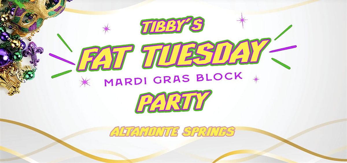 Fat Tuesday Mardi Gras Block Party at Tibby's in Altamonte Springs