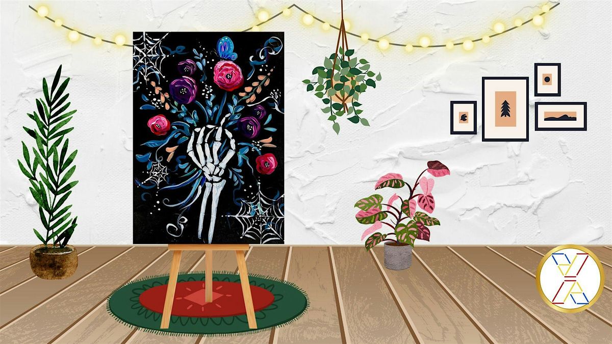 Paint Night : \u201cSkeletal Bouquet"