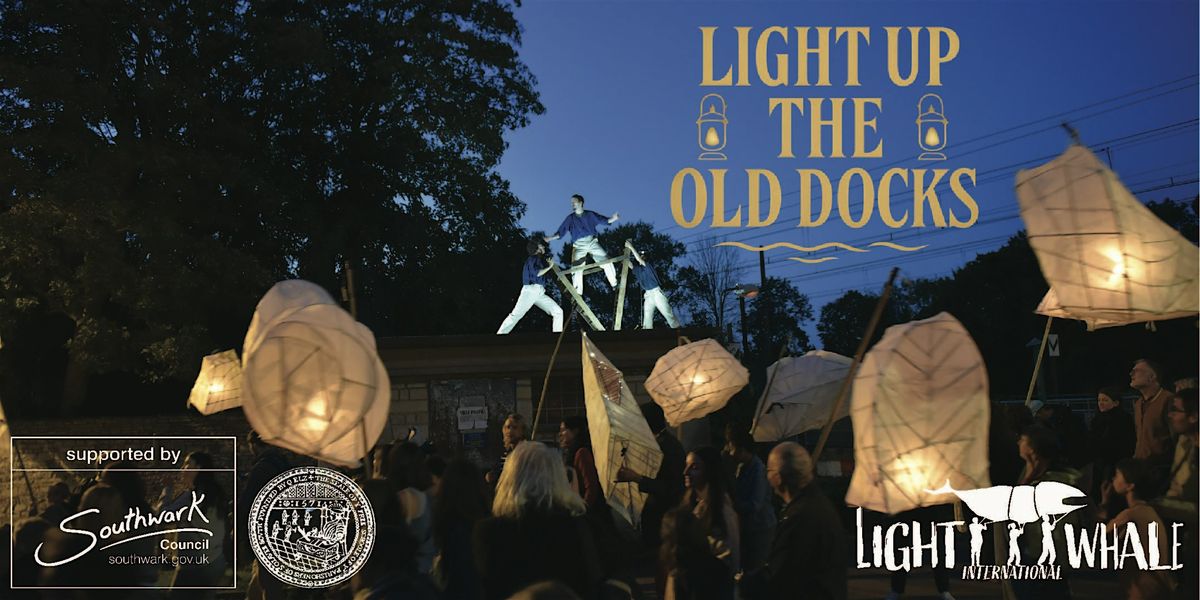 Light Up the Old Docks - Lantern Parade
