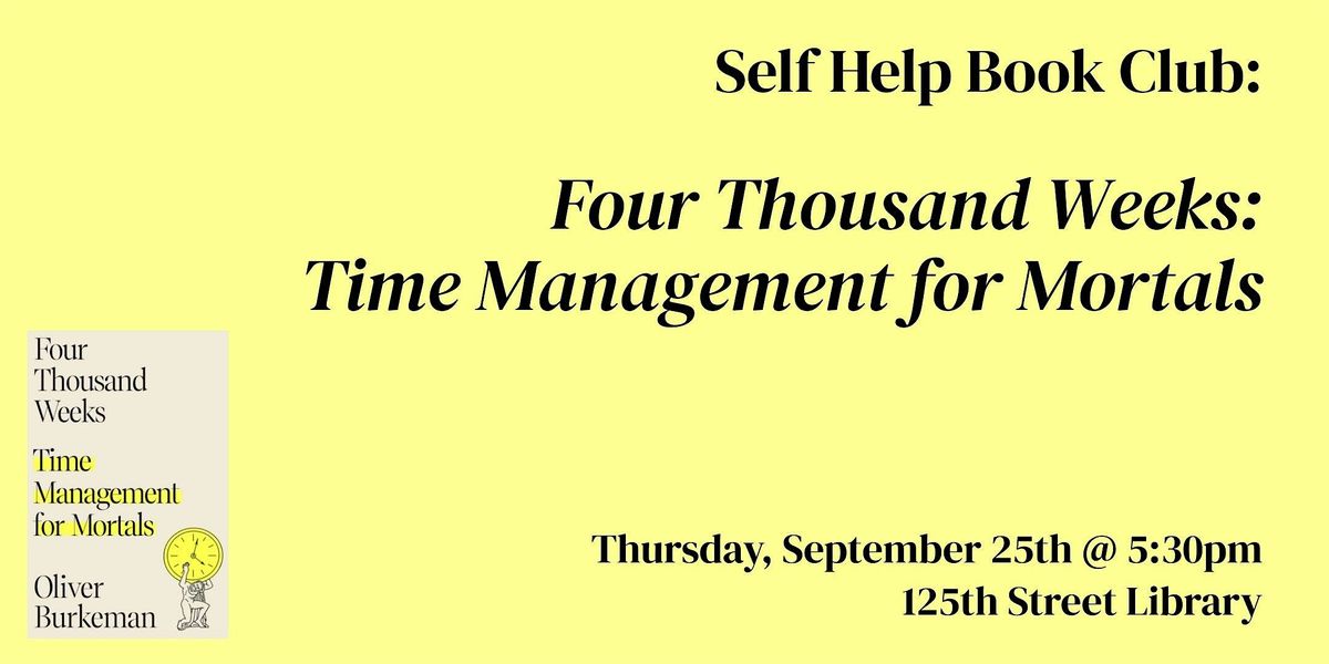 Self Help Book Club: Four Thousand Weeks