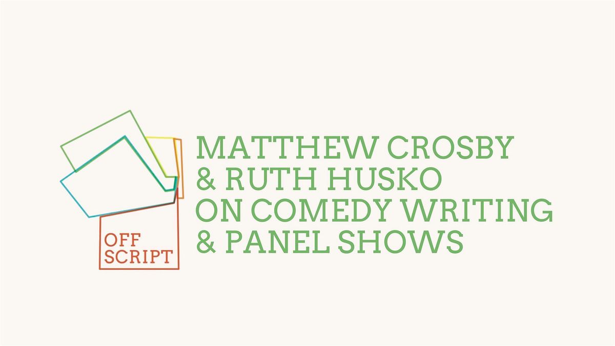 OFF SCRIPT October 2025: Comedy Writing & Panel Shows