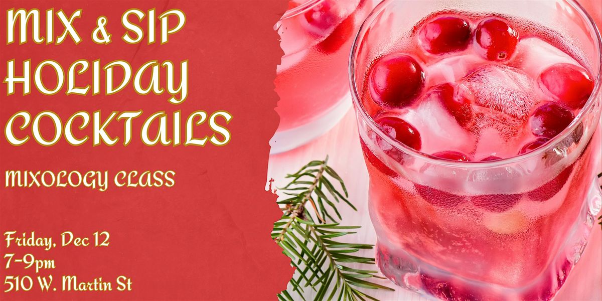Mix&Sip Holiday Cocktails Mixology Class