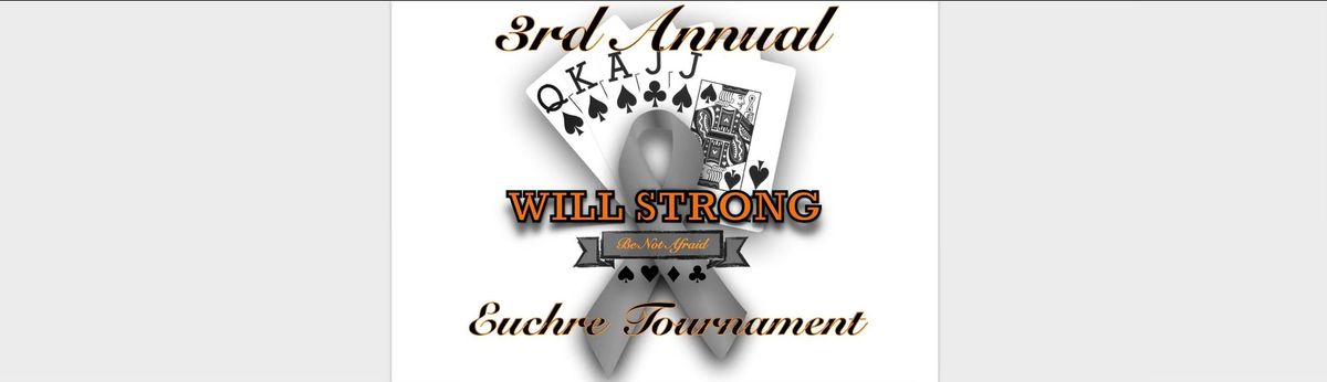 3rd Annual WillStrong Charity Euchre Tournament 