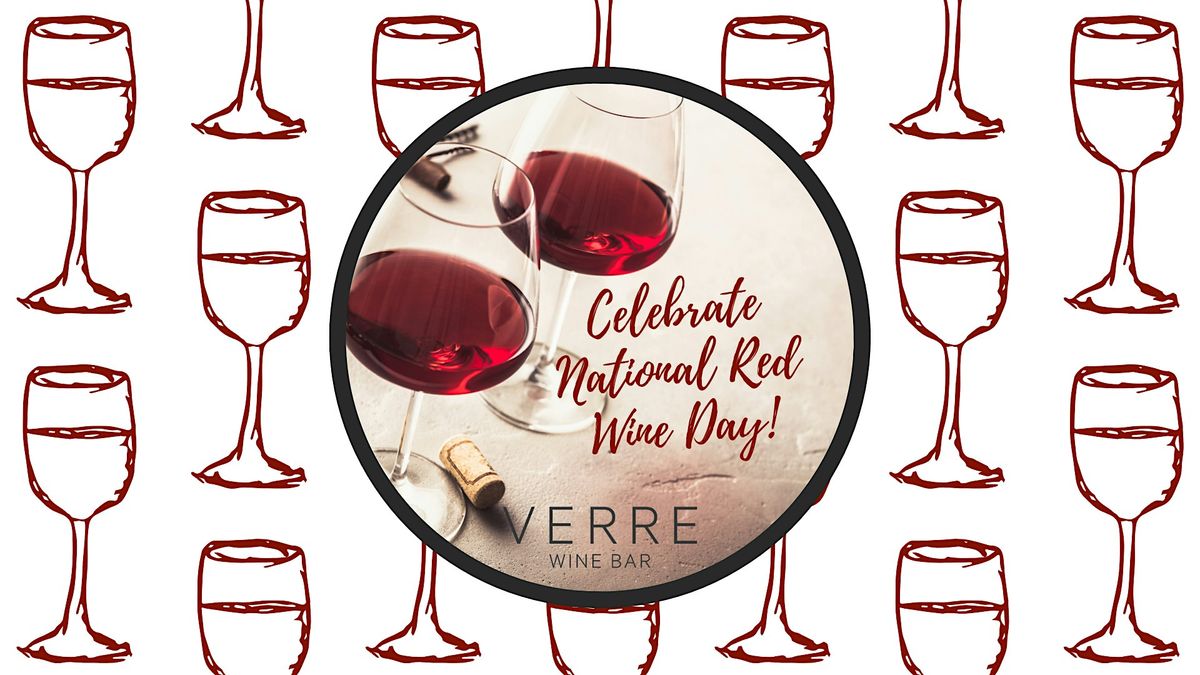 Pour a Glass & Celebrate National Red Wine Day at Verre!