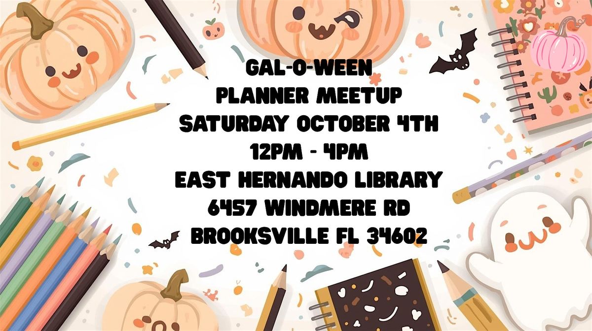 Gal-o-ween Planner Meetup