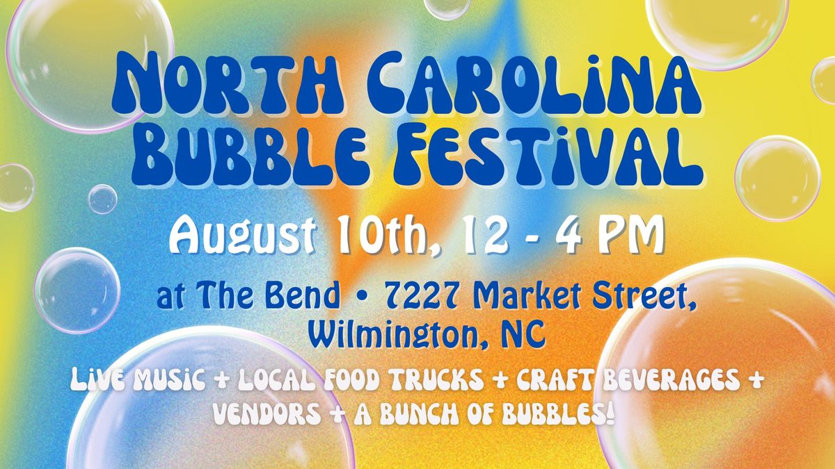 North Carolina Bubble Fest (Wilmington)