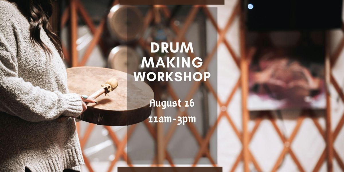 Drum Making  Workshop