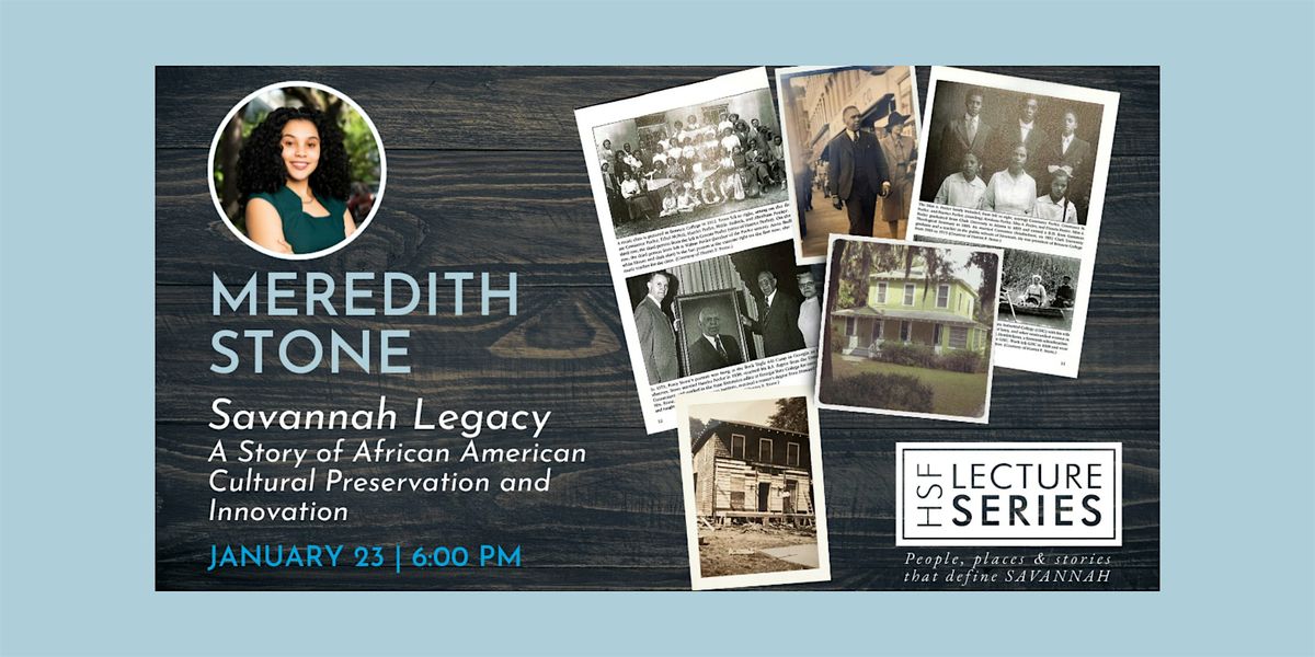 Historic Savannah Foundation Lecture Series: Meredith Stone