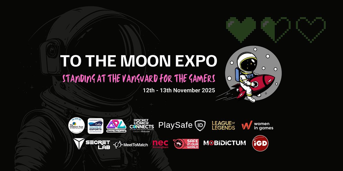 To The Moon Games Expo Birmingham NEC November 12th-13th