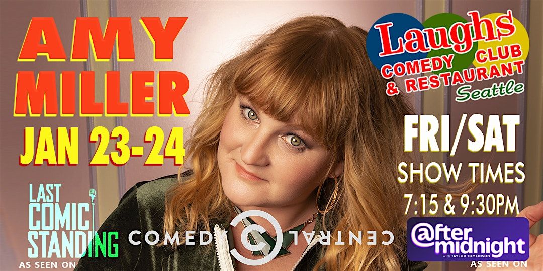 Comedy show: Amy Miller on Jan. 23rd and 24th at Laughs Comedy Club-Seattle