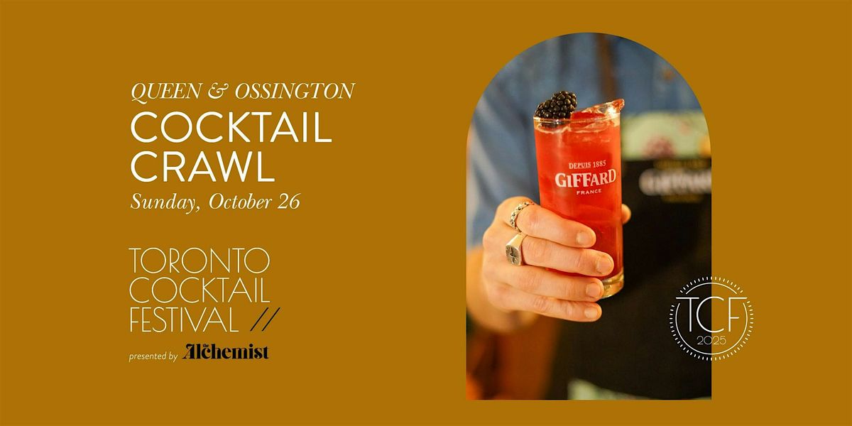 Queen & Ossington Cocktail Crawl