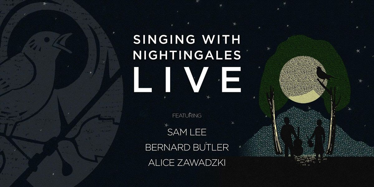 Singing With Nightingales: LIVE