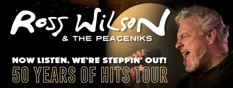 '50 Years of Hits' Ross Wilson & The Peaceniks @ The Lighthouse Theatre, Warrnambool