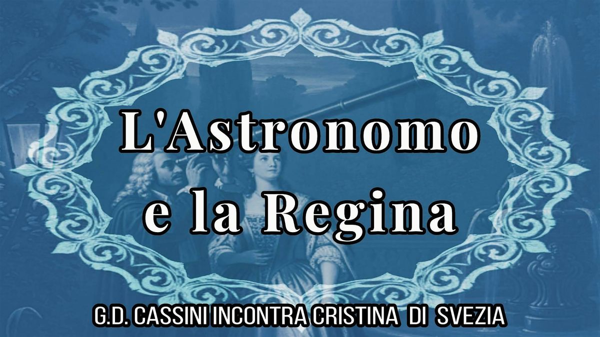 L'Astronomo e la Regina