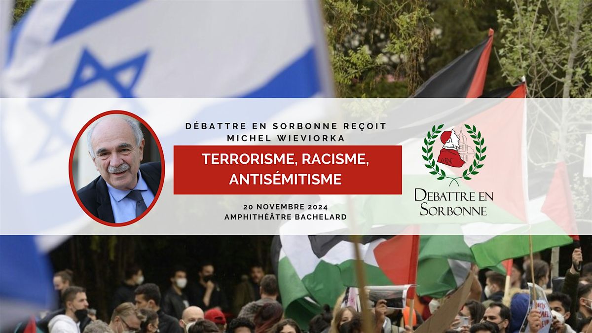 Racisme, Antis\u00e9mitisme, Terrorisme, Michel Wieviorka en Sorbonne