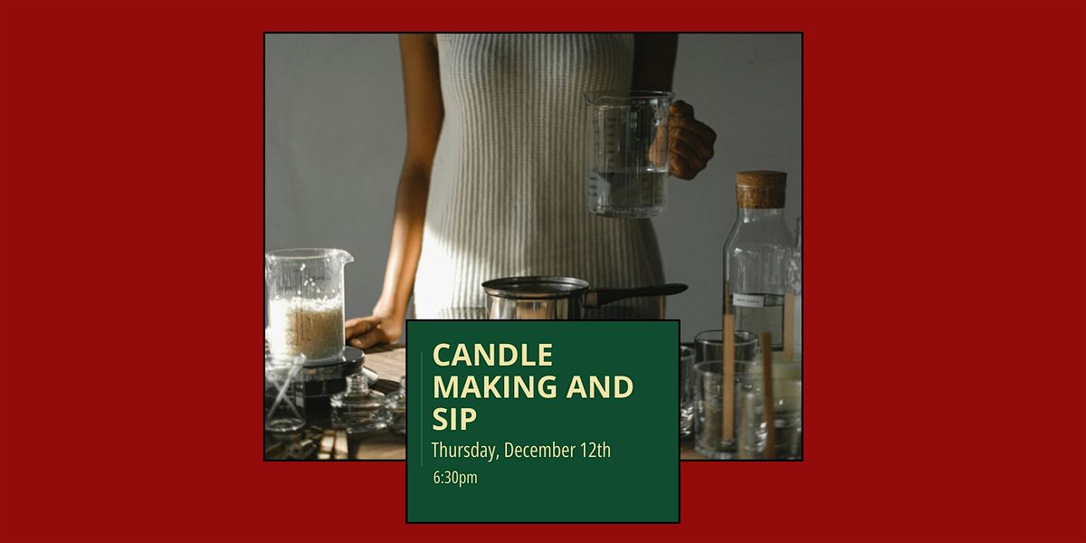 Candle Making & Sip