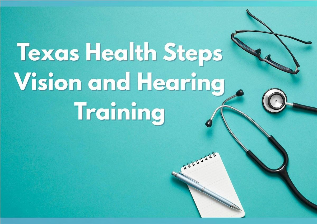 Texas Health Steps Vision and Hearing Training