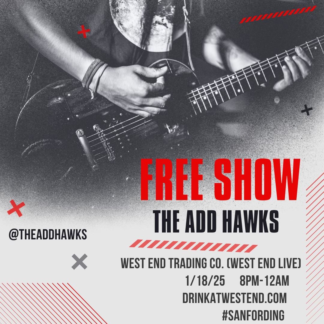 The Add Hawks at West End LIVE (Sanford)