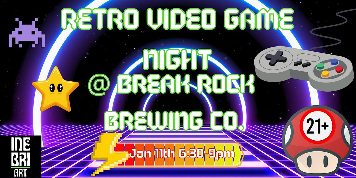 Retro Video Game Night @ Break Rock Brewing Co.