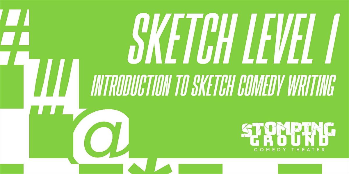 Sketch Level One: Introduction to Sketch Comedy Writing