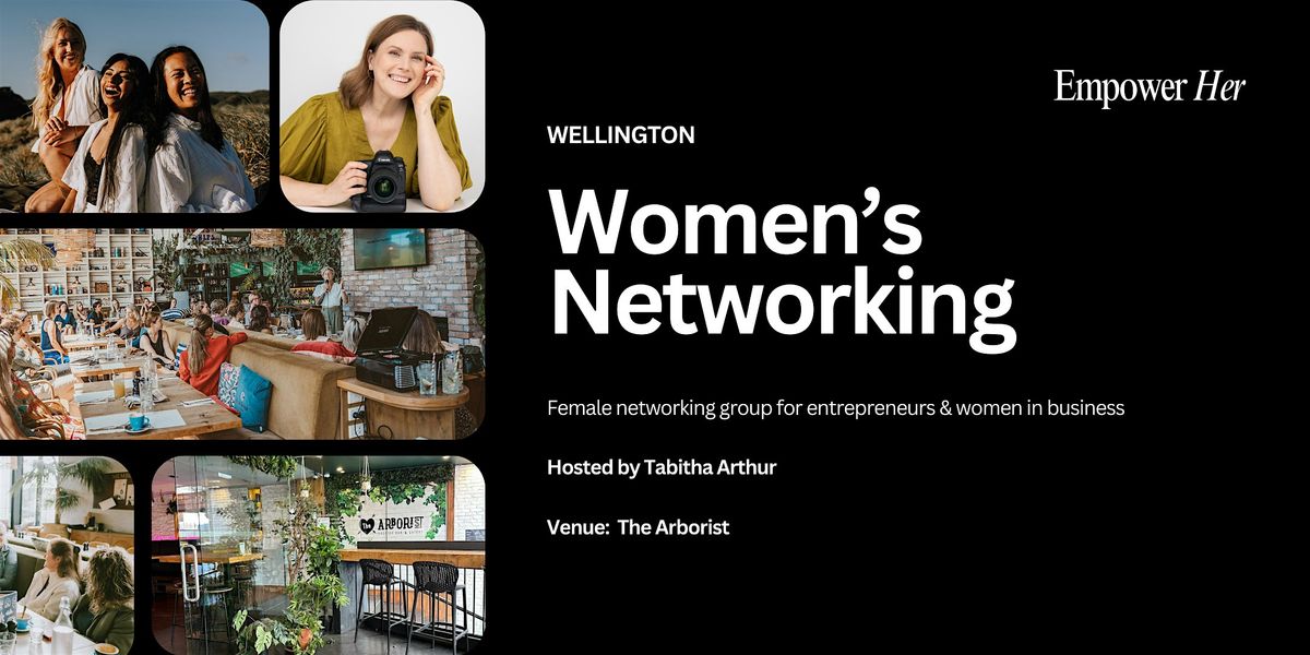 Wellington - Empower Her Networking - Tapping Into Your Future Self