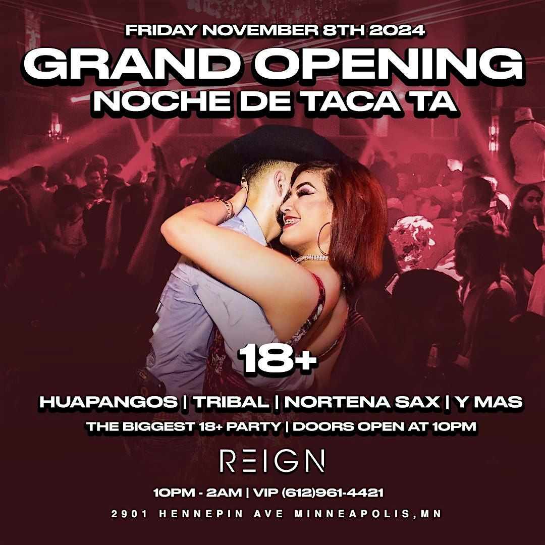 NOCHE DE TACA TA AT REIGN 18+ | HUAPANGOS , TRIBAL, NORTENA SAX Y MAS