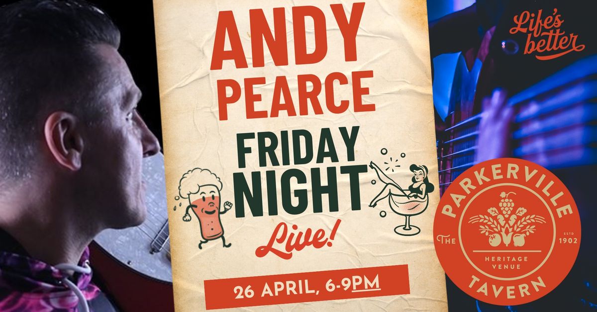 Friday Night Live Music with Andy Pearce