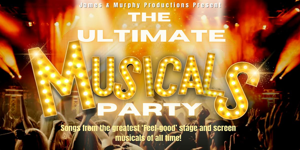 THE ULTIMATE MUSICALS PARTY!