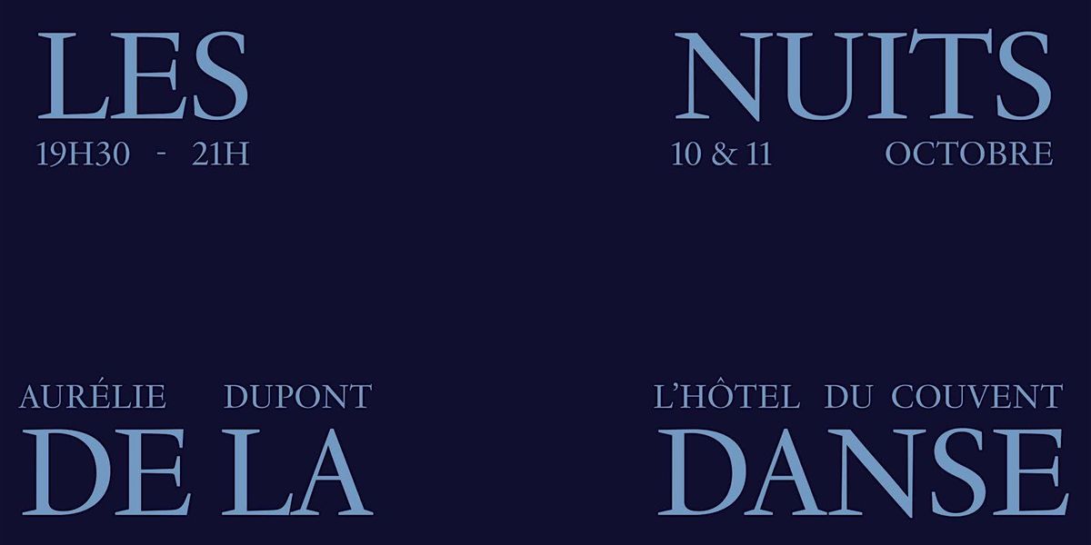 Les Nuits de la Danse  -  Aur\u00e9lie Dupont x H\u00f4tel du Couvent