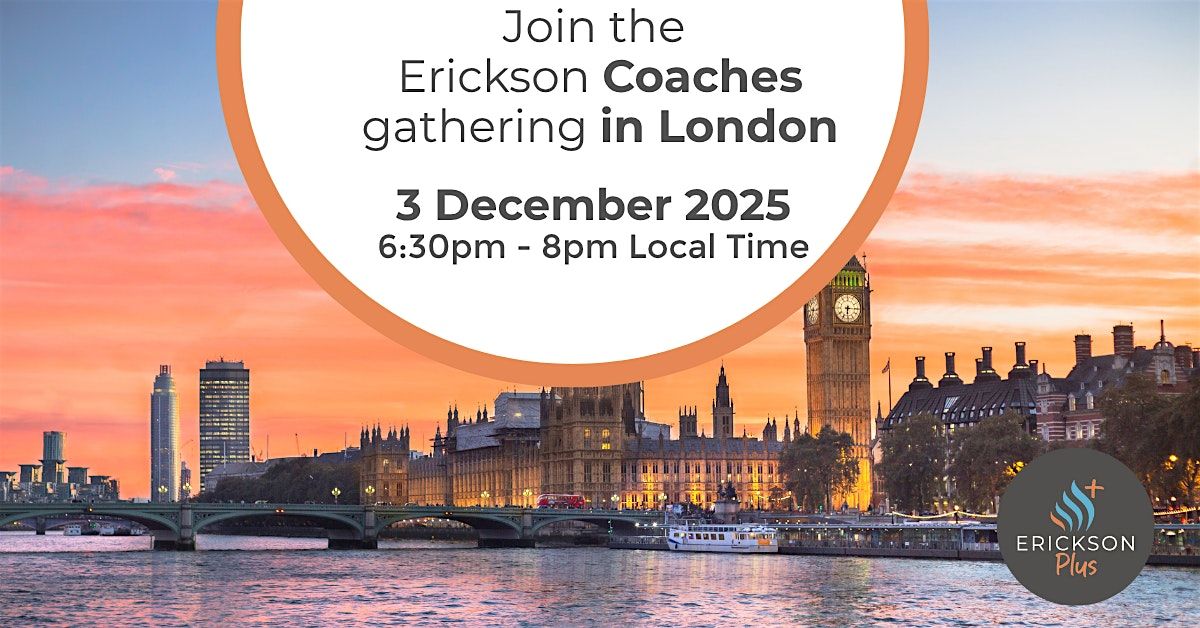 Join the Erickson coaches gathering in London