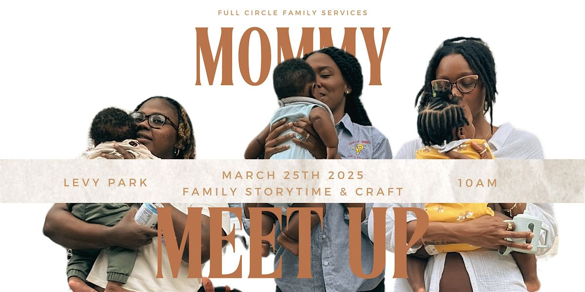 Mommy Meet Up : Family Storytime & Craft at Levy Park