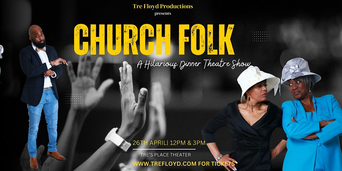 Church Folk- A Hilarious Dinner Theater Show