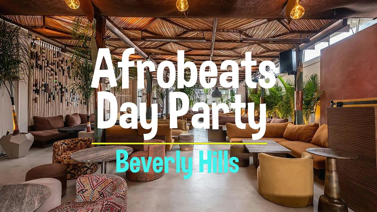 Afrobeats Day Party in Beverly Hills ( Grammy Weekend )