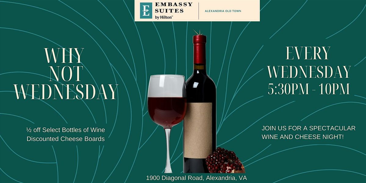 Wine & Cheese Wednesday at Embassy Suites Old Town Alexandria