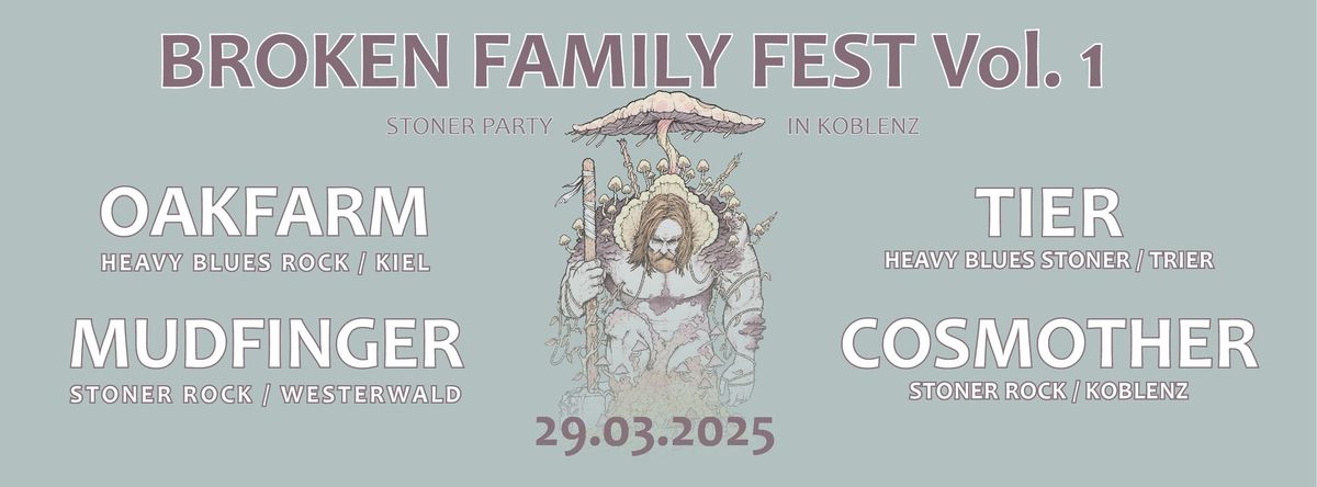 BROKEN FAMILY FEST Vol. 1 - Stoner Party in Koblenz