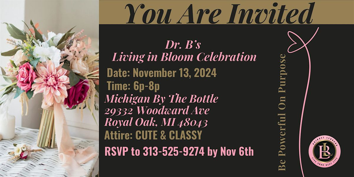 Dr. B\u2019s Living in Bloom Celebration