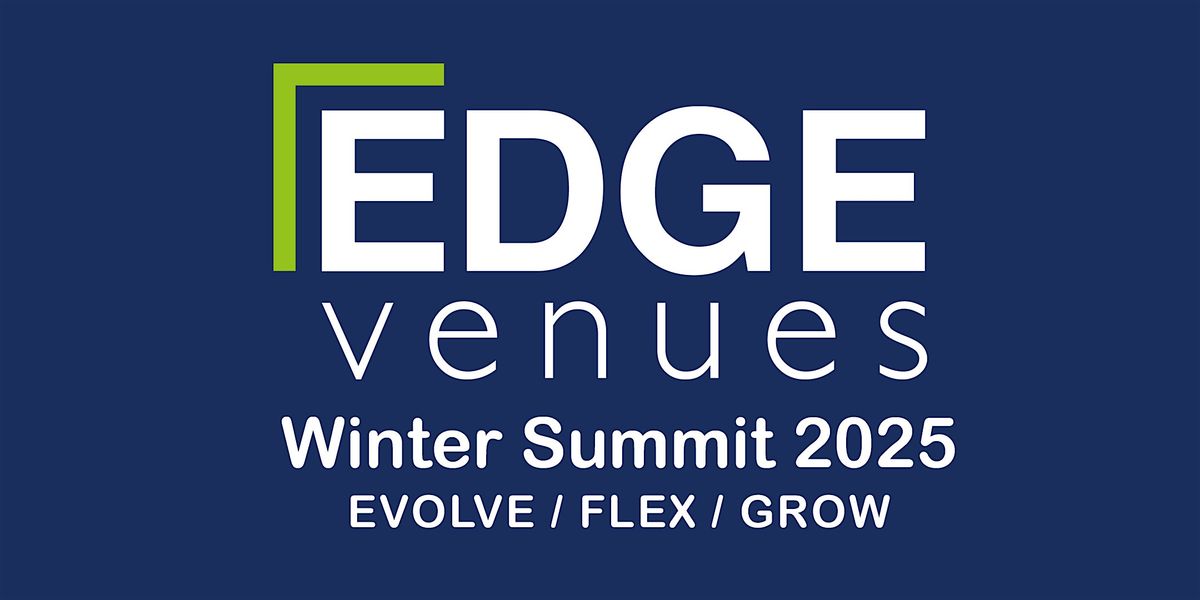 EDGE Venues Winter Summit 2025