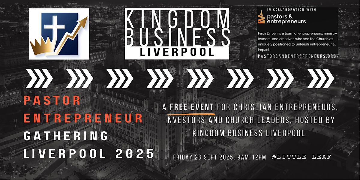 Pastor Entrepreneur Gathering Liverpool 2025