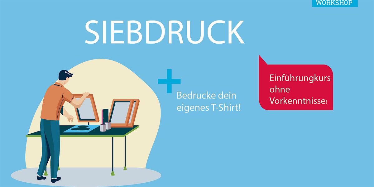 Einf\u00fchrungskurs in den Siebdruck