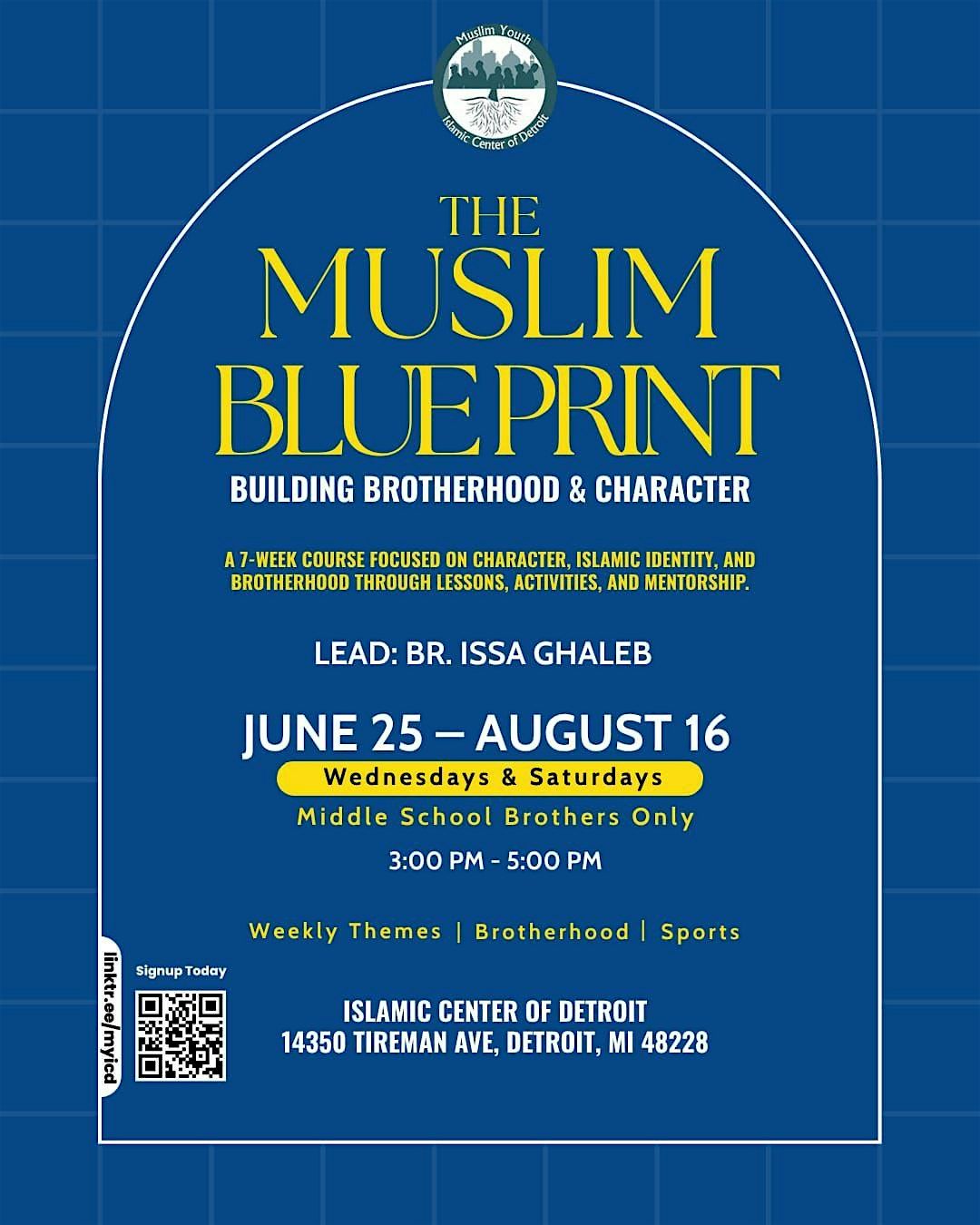 The Muslim Blueprint: Building Brotherhood & Character