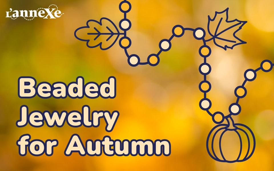 FREE Workshop: Beaded Jewelry for Autumn (for young adults 16-35)